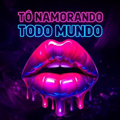 Tô Namorando Todo Mundo (Rave Funk) - Single
