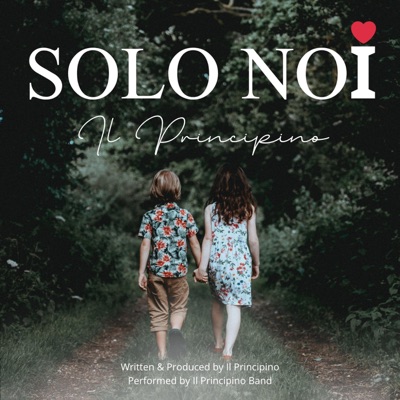 Solo Noi (feat. Il Principino Band) - Single