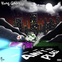Aint Ya Place - Single - Yung Gho$t