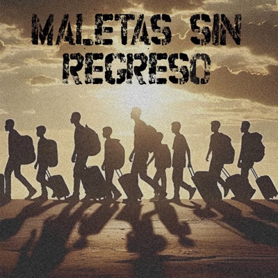 Maletas Sin Regreso (feat. KIRA BEATZ) - Single
