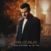 Yokluguna Alistim