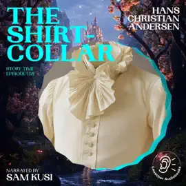 The Shirt-Collar (Story Time, Episode 158)