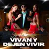Vivan y dejen vivir