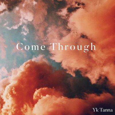 Come Through - Single