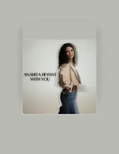 Listen to Anahita Heyhat, watch music videos, read bio, see tour dates & more!