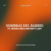 Sombras del barrio (feat. Musgo One & Mayesty lady) - Single - Jordan Raps