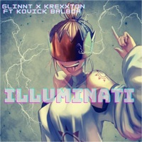 Illuminati (feat. Krexxton & Kovick Balboa) - Single - GLINNT