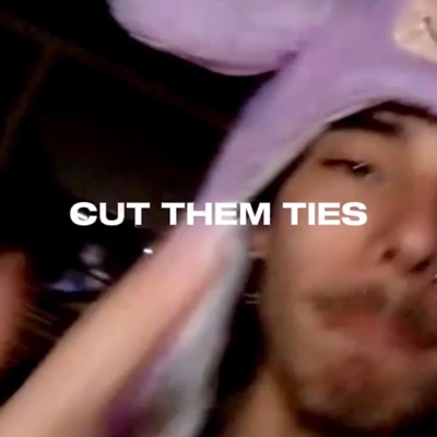Cut Them Ties - Single