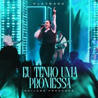 Eu Tenho uma Promessa (Playback) - Single - Kailane Frauches
