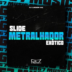 Slide Metralhador Exótico