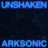 Arksonic - UNSHAKEN