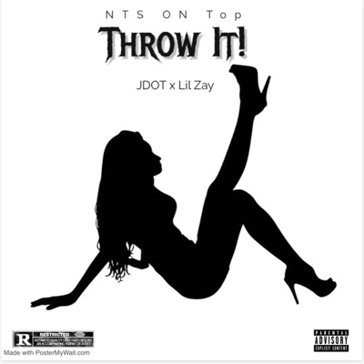 Throw It! (feat. Lil Zay & EJack) - Single