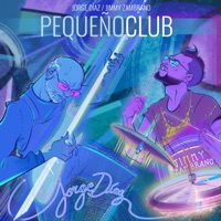 Pequeño Club - EP - Jorge Díaz & Jimmy Zambrano