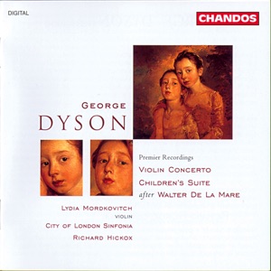 Dyson: Violin Concerto & Children's Suite after Walter de la Mare