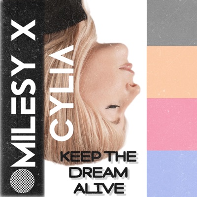 Keep The Dream Alive (feat. CYLIA) - Single