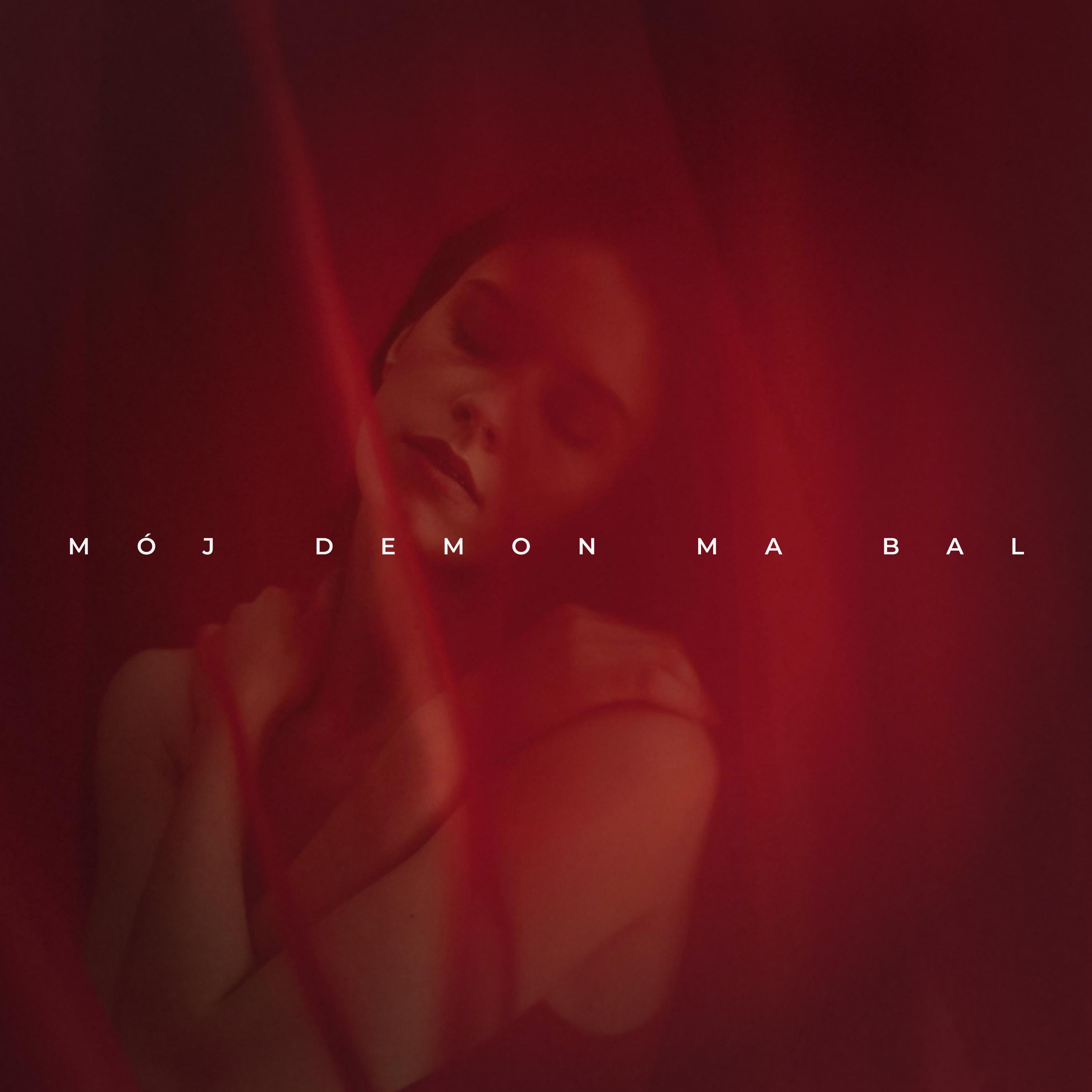 MÓJ DEMON MA BAL - Single