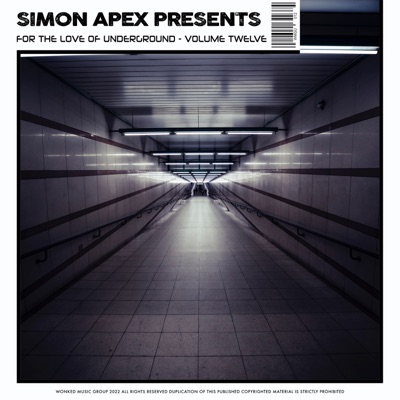 Simon Apex Presents: for the Love of Underground, Vol. 12