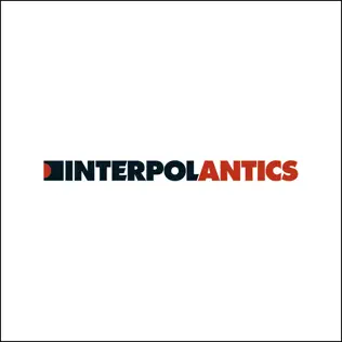 Interpol – Antics (The Twentieth Anniversary Edition) (2024)