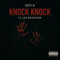 Knock Knock (feat. Lex Bratcher) - Single - Izzy-e