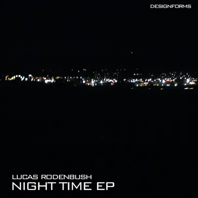 Lucas Rodenbush adlı sanatçının Night Time - Single albümünü dinle