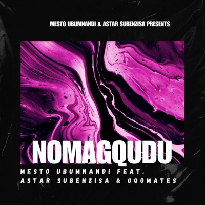 NomaGqudu (feat. Astar Subenzisa & GqoMates) - Single