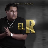 El R - Single - Daniel Vazquez