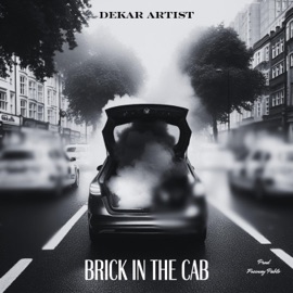 Brick In The Cab Dekar Artist