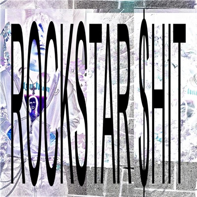 Rockstar Shit - Single