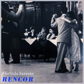 Rencor - Sus Mejores Tangos