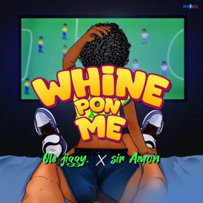 Whine pon me (feat. Sir Amon) - Single