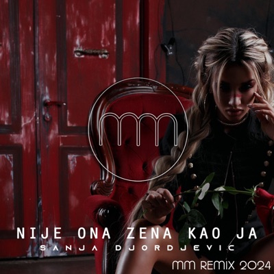 Sanja Đorđević - Nije Ona Žena Kao Ja (MM Remix) - Single