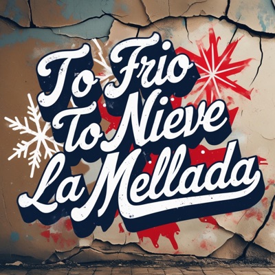 La Mellada To Frío To Nieve (Special Version Remix) - Single