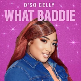 What Baddie O’So Celly