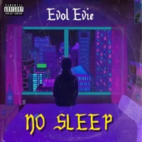 No Sleep - Single - Evol Evie