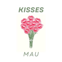 KISSES - Single - Mau