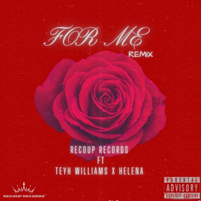 For Me (feat. Teyh Williams & Helena) [Remix] - Single