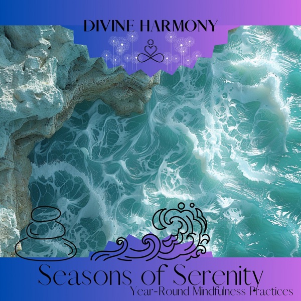 Seasons of Serenity: Year-Round Mindfulness Practices