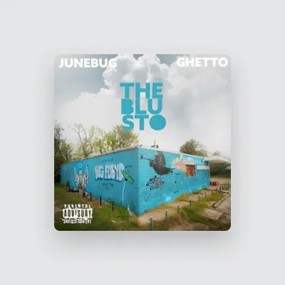Listen to Junebug Ghetto, watch music videos, read bio, see tour dates & more!