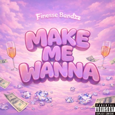 Make Me Wanna - Single