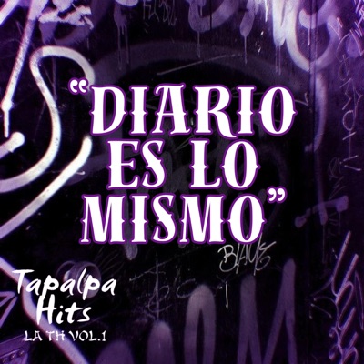 Diario Es Lo Mismo (feat. El Pinche Alex, ¨Golden Bxy & Fenix 2.4) - Single