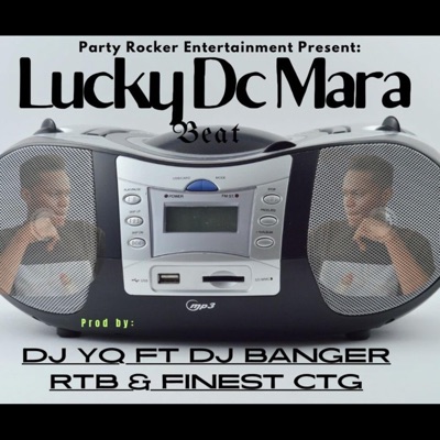 Lucky Dc Mara Beat (feat. Dj Banger & Finest Ctg) - Single