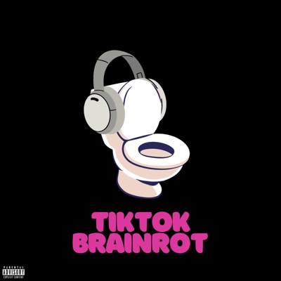 ticktock brainrot - EP