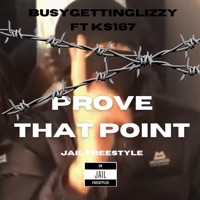 BusyGettinLizzy - Prove that point (Jail freestyle) (feat. KS187) - Single - UK JAIL FREESTYLES