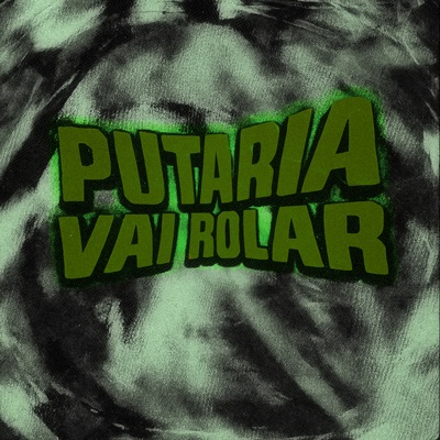 PUTARIA VAI ROLAR - EP