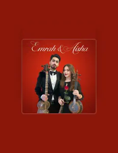 收听 Emrah & Aisha、观看音乐视频、阅读小传、查看巡演日期等 ！