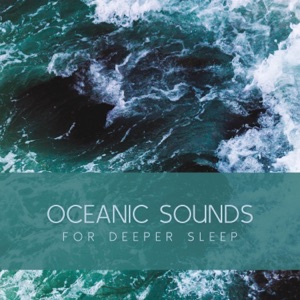 Oceanic Sounds for Deeper Sleep