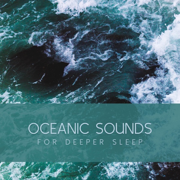 Oceanic Sounds for Deeper Sleep