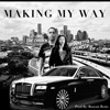 MAKING MY WAY - Single (feat. Ronnetta Spencer) - Single