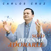Solo Déjenme Adorarle — Carlos Cruz
