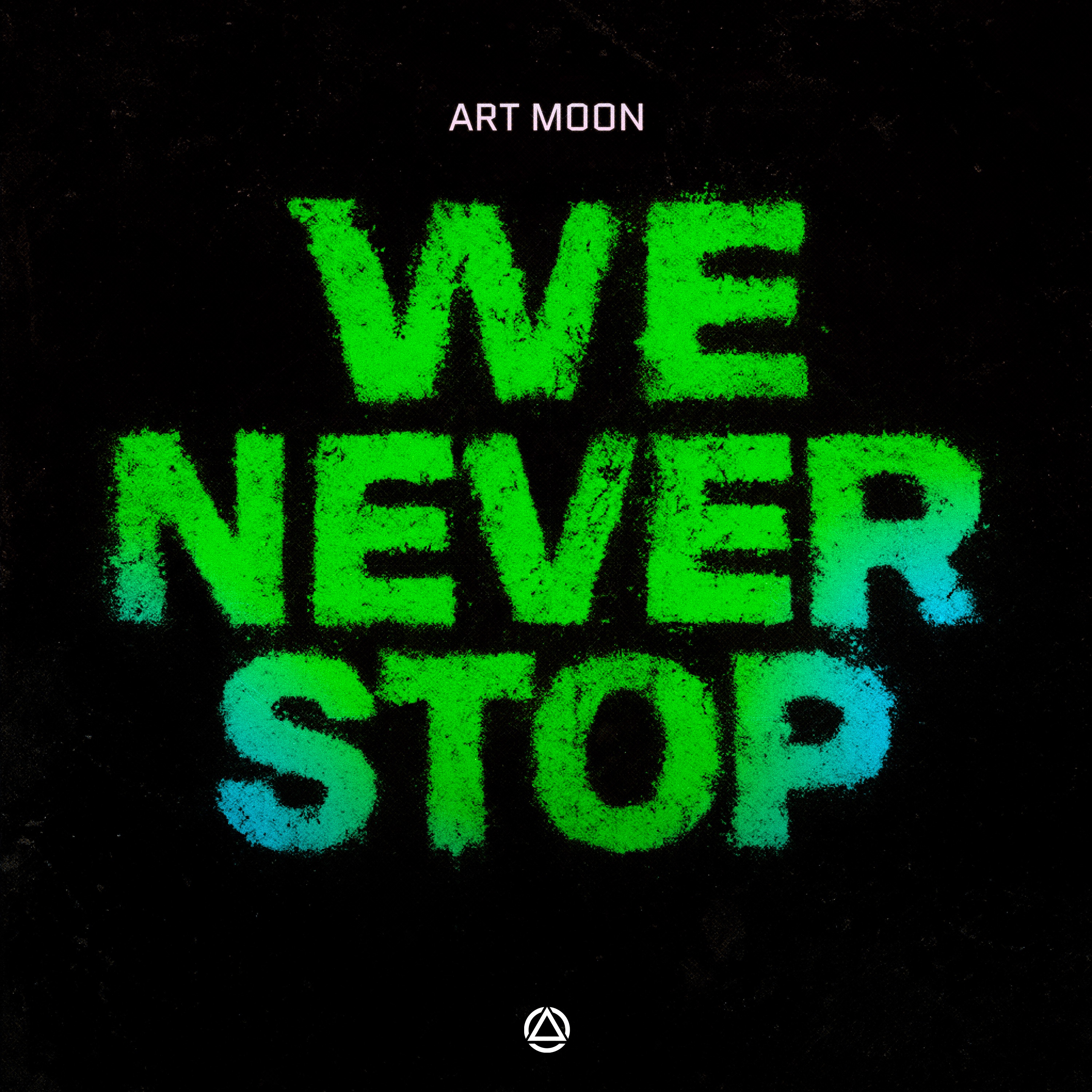 We Never Stop - Single